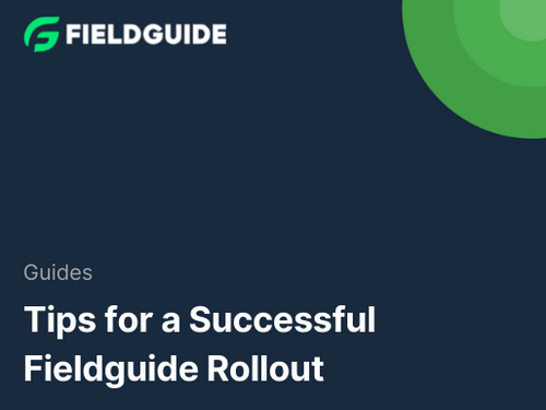 Tips for a Successful Fieldguide Rollout