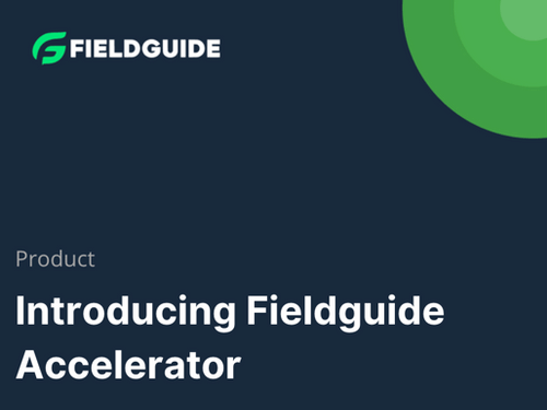 Introducing Fieldguide Accelerator